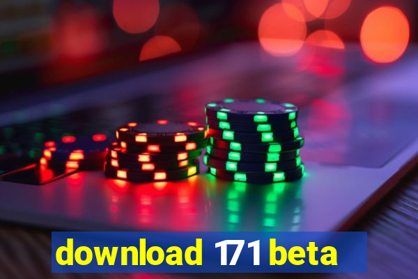 download 171 beta